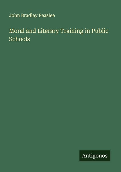 Produktbild: Moral and Literary Training in Public Schools