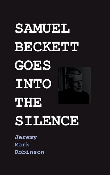 Produktbild: Samuel Beckett Goes Into The Silence