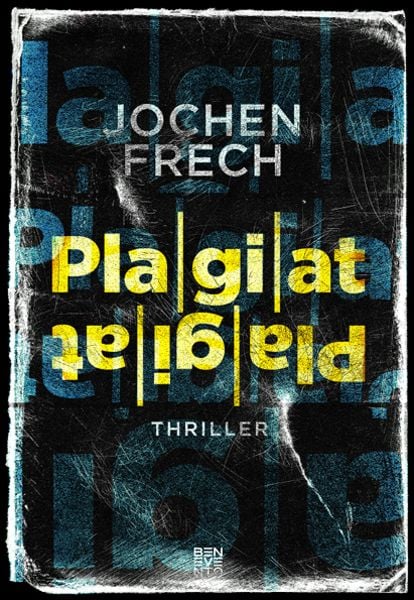Plagiat, Gebundene Ausgabe von Jochen Frech, Benevento, 9783710901560