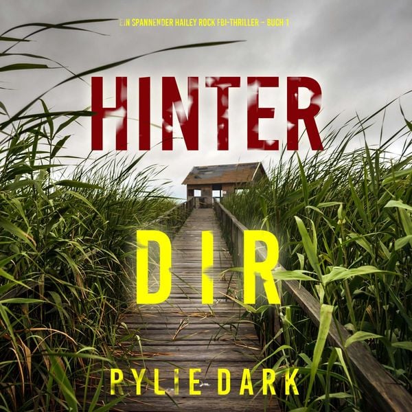 Produktbild: Hinter dir (Ein spannender Hailey Rock FBI-Thriller &ndash; Buch 1)