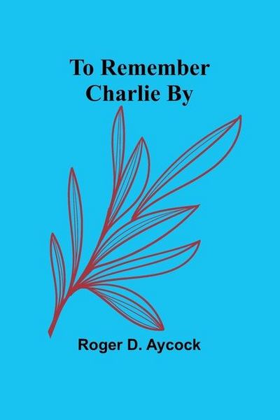 Produktbild: To Remember Charlie By