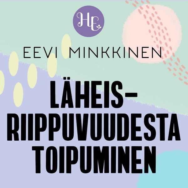 Läheisriippuvuudesta toipuminen - Eevi Minkkinen, Audio, 9789179092436