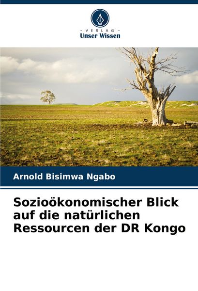 Produktbild: Sozio&ouml;konomischer Blick auf die nat&uuml;rlichen Ressourcen der DR Kongo