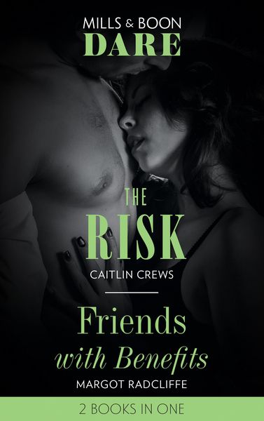 Produktbild: The Risk / Friends With Benefits: The Risk / Friends with Benefits (Mills & Boon Dare)