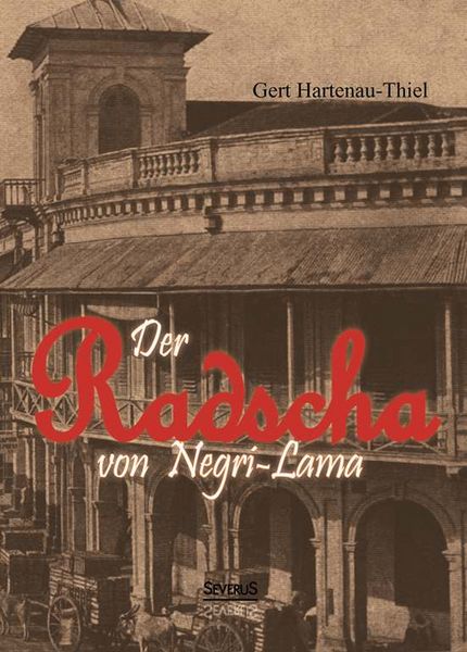 Produktbild: Hartenau-Thiel, G: Radscha von Negri-Lama: Erlebnisse auf Su