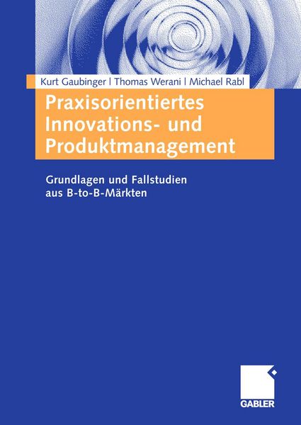 Produktbild: Praxisorientiertes Innovations- und Produktmanagement