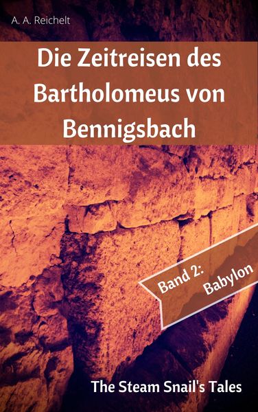 Produktbild: Die Zeitreisen des Bartholomeus von Bennigsbach