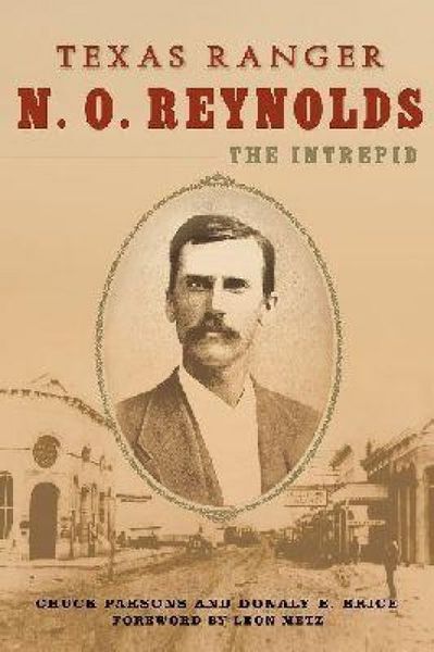 Produktbild: Texas Ranger N. O. Reynolds, the Intrepid
