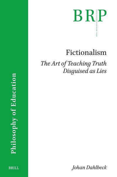 Produktbild: Fictionalism: The Art of Teaching Truth Disguised as Lies