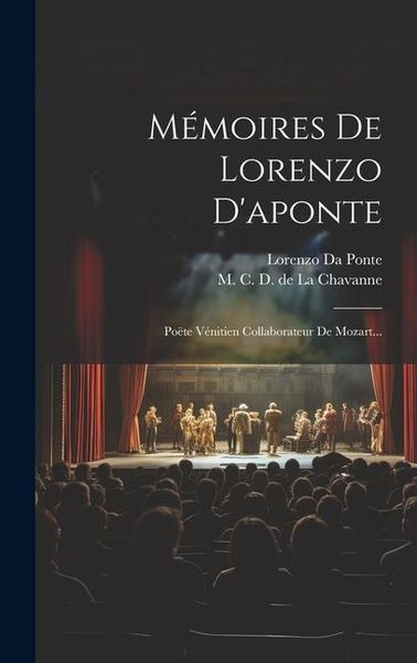 Produktbild: M&eacute;moires De Lorenzo D'aponte: Po&euml;te V&eacute;nitien Collaborateur De Mozart...