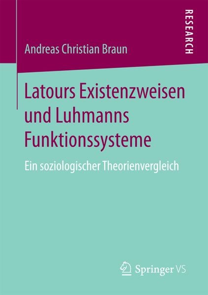 Produktbild: Latours Existenzweisen und Luhmanns Funktionssysteme