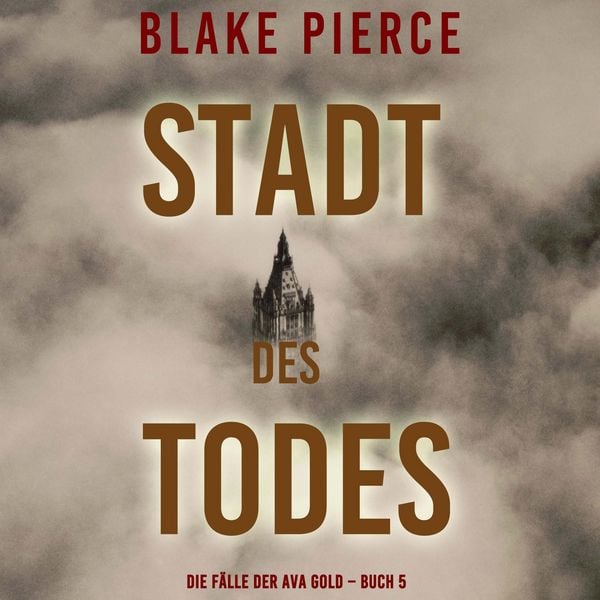 Produktbild: Stadt des Todes (Die F&auml;lle der Ava Gold &ndash; Buch 5)
