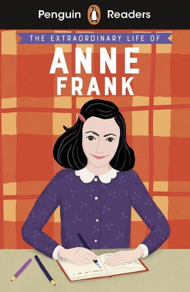 Penguin Readers Level 2: The Extraordinary Life of Anne Frank (ELT Graded Reader), Taschenbuch von Kate Scott, Penguin Books Ltd, 978-0-241-49311-3
