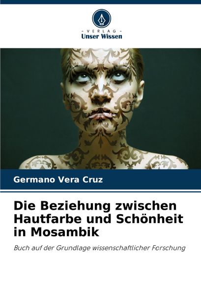 Produktbild: Die Beziehung zwischen Hautfarbe und Sch&ouml;nheit in Mosambik