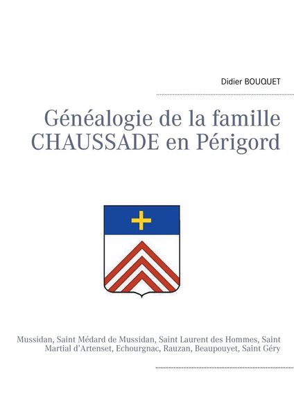 Produktbild: G&eacute;n&eacute;alogie de la famille Chaussade en P&eacute;rigord