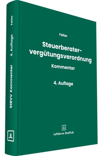 Steuerberatervergütungsverordnung Kommentar, Gebundene Ausgabe von Gregor Feiter,Anja Heister, Stollfuß Verlag, 978-3-08-319403-3
