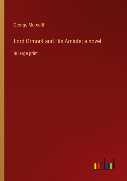 Produktbild: Lord Ormont and His Aminta; a novel
