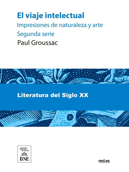 Produktbild: El viaje intelectual impresiones de naturaleza y arte : (segunda serie)