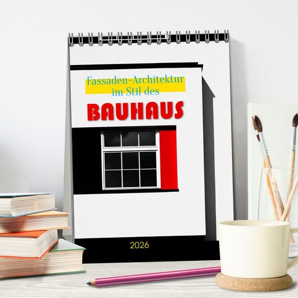 Produktbild: Fassaden-Architektur im Stil des BAUHAUS (Tischkalender 2026 DIN A5 hoch), CALVENDO Monatskalender