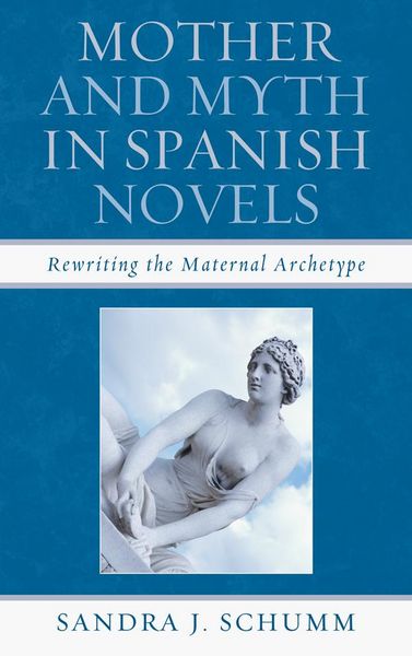 Produktbild: Mother & Myth in Spanish Novels