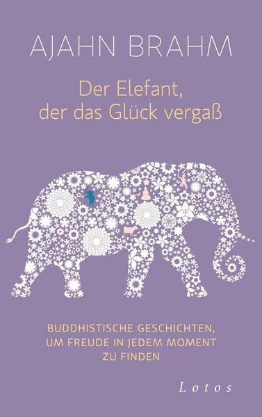 Produktbild: Der Elefant, der das Gl&uuml;ck verga&szlig;