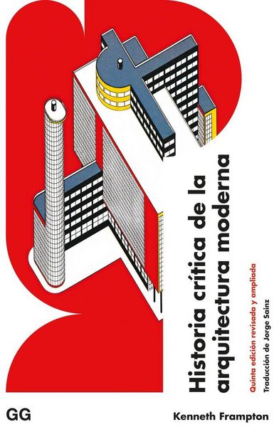 Produktbild: Historia cr&iacute;tica de la arquitectura moderna Quinta edici&oacute;n revisada y ampliada