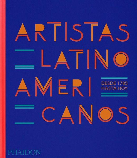 Produktbild: Artistas Latinoamericanos, Desde 1785 Hasta Hoy