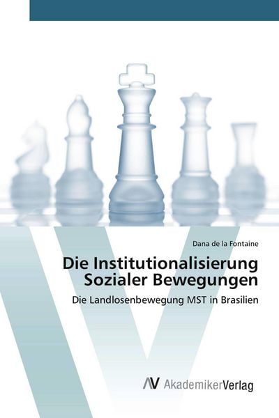 Die Institutionalisierung Sozialer Bewegungen, Taschenbuch von Dana de la Fontaine, AV Akademikerverlag, 9783639448856