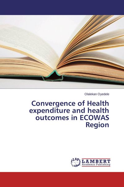 Produktbild: Convergence of Health expenditure and health outcomes in ECOWAS Region