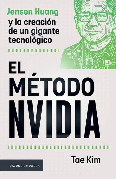 Produktbild: El M&eacute;todo Nvidia: Jensen Huang Y La Creaci&oacute;n de Un Gigante Tecnol&oacute;gico / The Nvidia Way