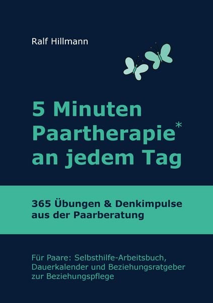 Produktbild: 5 Minuten Paartherapie an jedem Tag - 365 &Uuml;bungen und Denkimpulse aus der Paarberatung