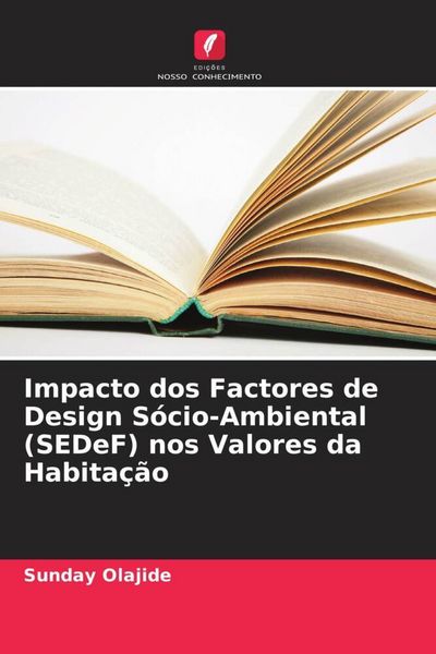 Produktbild: Impacto dos Factores de Design S&oacute;cio-Ambiental (SEDeF) nos Valores da Habita&ccedil;&atilde;o
