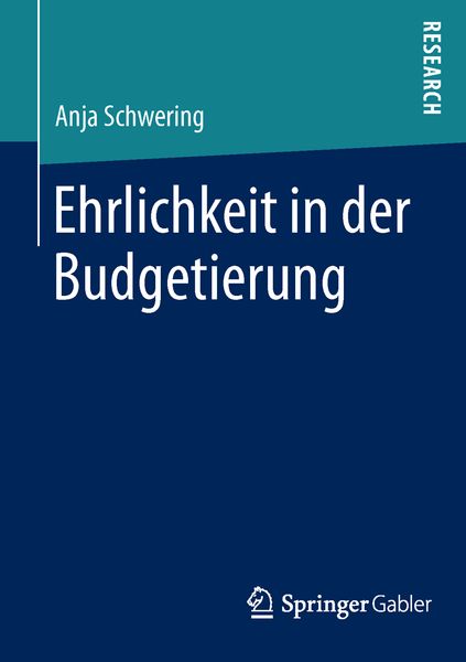 Ehrlichkeit in der Budgetierung, Taschenbuch von Anja Schwering, Springer Fachmedien Wiesbaden GmbH, 9783658115821