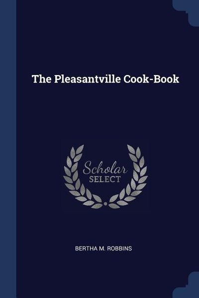 The Pleasantville Cook-Book