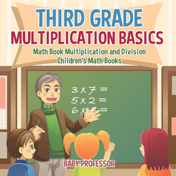 Produktbild: Third Grade Multiplication Basics - Math Book Multiplication and Division | Children's Math Books