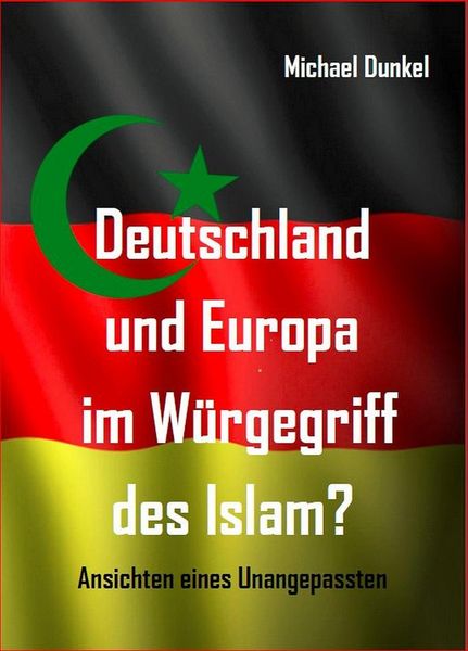 Produktbild: Deutschland und Europa im W&uuml;rgegriff des Islam?