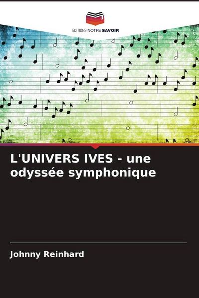 Produktbild: L'UNIVERS IVES - une odyss&eacute;e symphonique