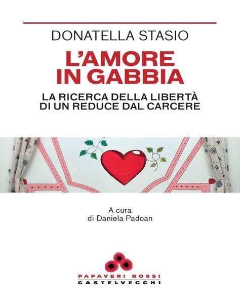 Produktbild: L' amore in gabbia. La ricerca della libert&agrave; di un reduce dal carcere