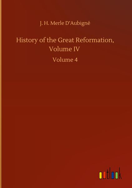 Produktbild: History of the Great Reformation, Volume IV