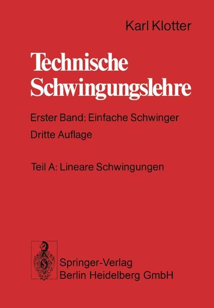 Technische Schwingungslehre, Taschenbuch von Karl Klotter, Springer Berlin, 9783662393017