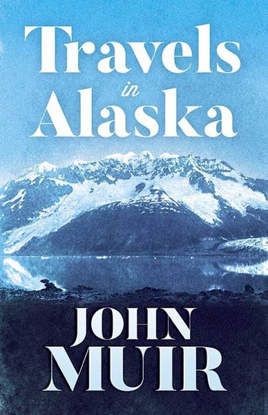Produktbild: Muir, J: Travels in Alaska