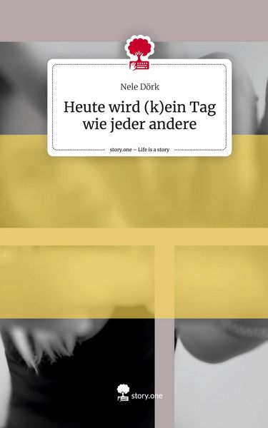 Produktbild: Heute wird (k)ein Tag wie jeder andere. Life is a Story - story.one