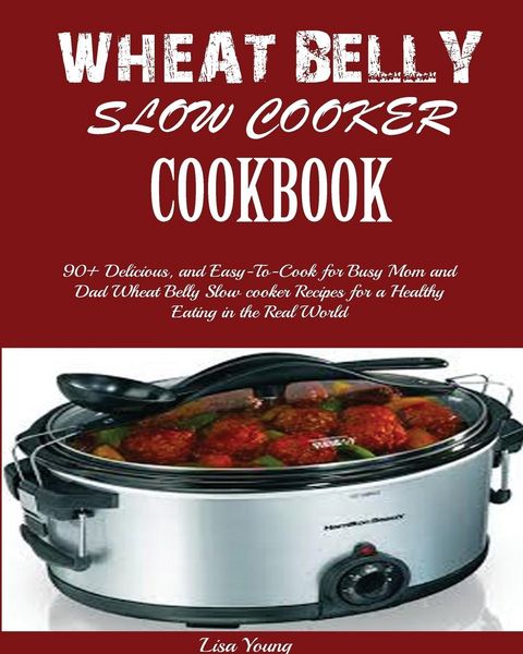 Produktbild: Wheat Belly Slow Cooker Cookbook