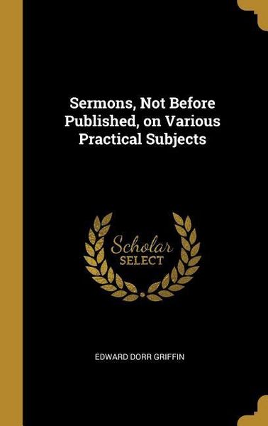 Produktbild: Sermons, Not Before Published, on Various Practical Subjects