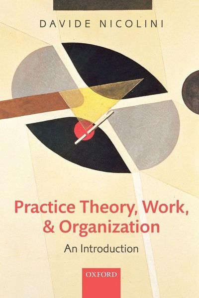 Produktbild: Practice Theory, Work, and Organization