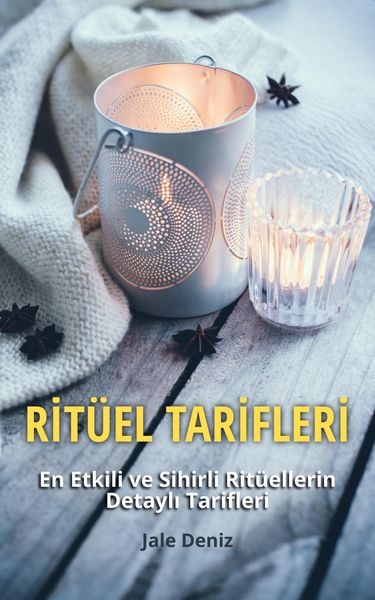 Produktbild: RIT&Uuml;EL TARIFLERI - En Etkili ve Sihirli Rit&uuml;ellerin Detayli Tarifleri - Zenginlik Plani Rit&uuml;eli, Ruh Esini Bulma Rit&uuml;eli