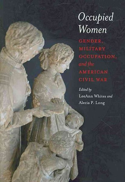 Produktbild: Occupied Women: Gender, Military Occupation, and the American Civil War