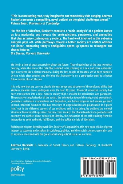 Produktbild: The End of Illusions - Politics, Economy, and Culture in Late Modernity