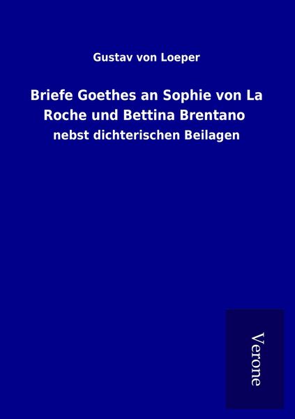 Produktbild: Briefe Goethes an Sophie von La Roche und Bettina Brentano
