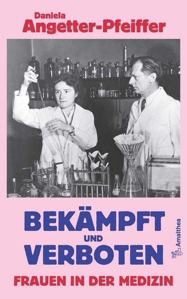 Produktbild: Bek&auml;mpft und verboten - Frauen in der Medizin